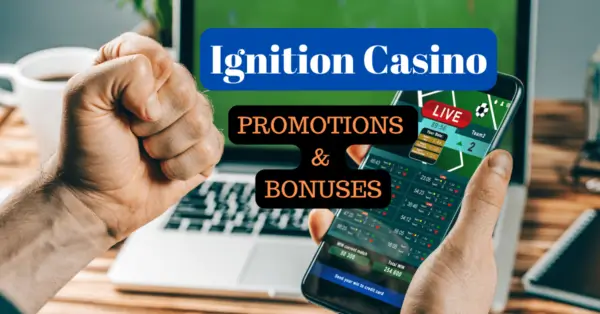 Ignition Casino BONUSES & PROMOTIONS