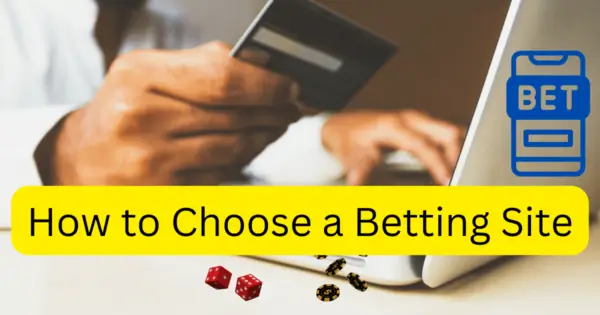 How to choose a betting site