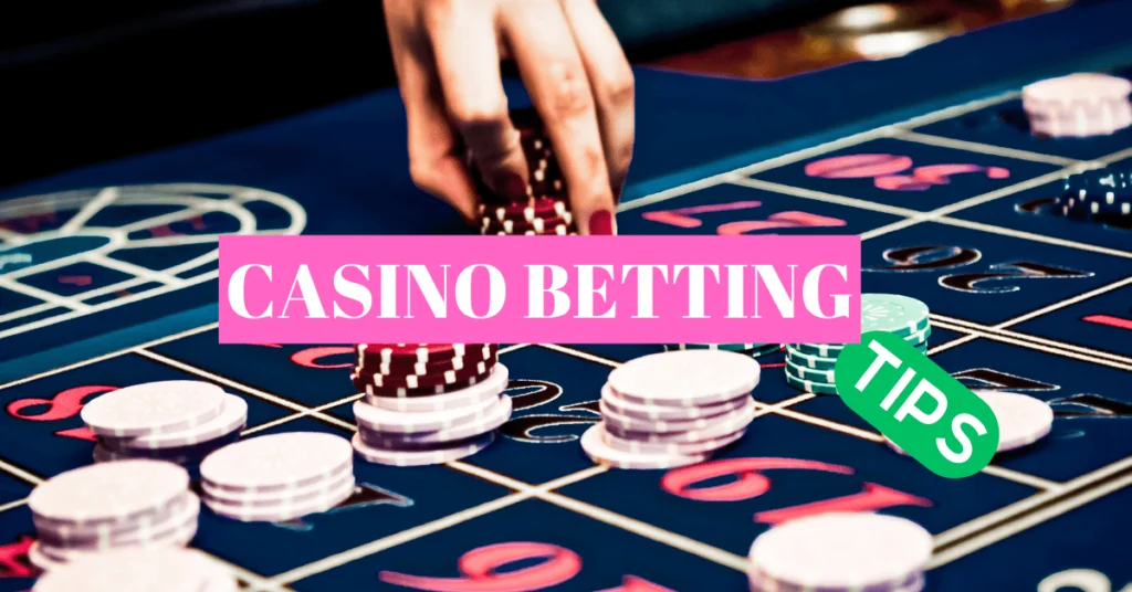 CASINO BETTING TIPS