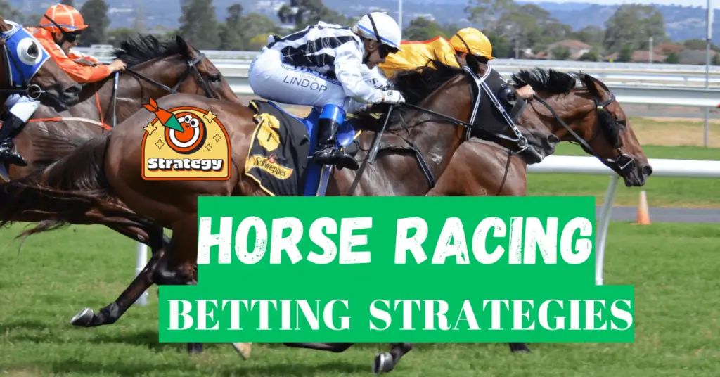 Horse Racing Betting Strategies