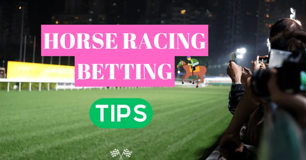 Horse Racing Betting Tips