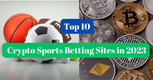 Top 10 Cryptocurrency Sports Betting Sites in 2023