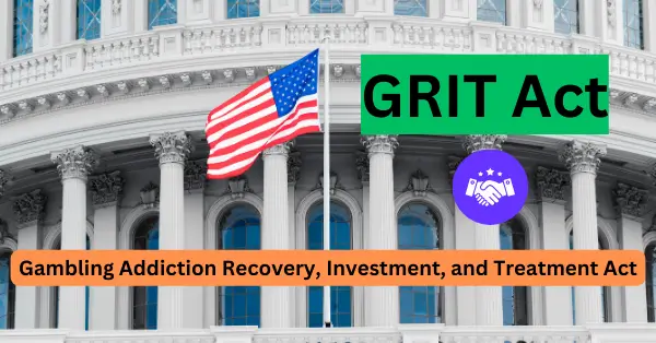 Gambling Addiction Recovery, Investment, and Treatment (GRIT) Act