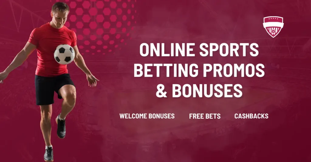 Online Sports betting Promos & Bonuses