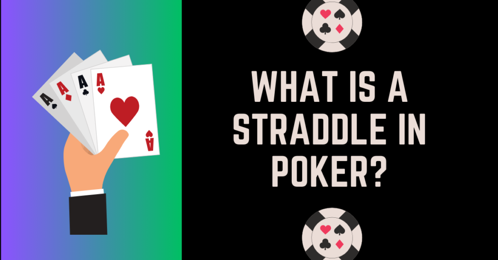 What is a Straddle in Poker?