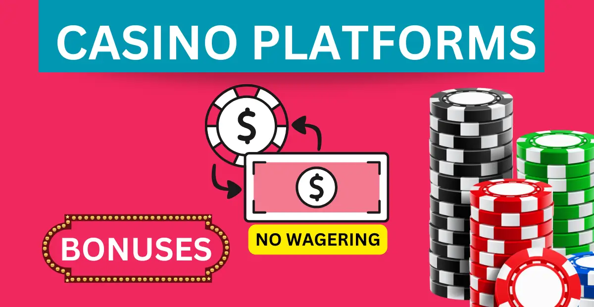Casino Bonuses no Wagering